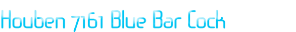 Houben 7161 Blue Bar Cock