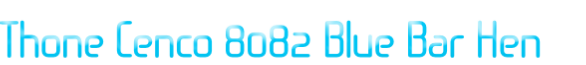 Thone Cenco 8082 Blue Bar Hen